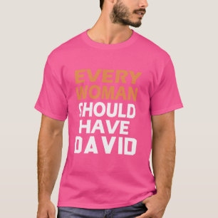 Camiseta Nome David Cada Mulher Deveria Ter Um David