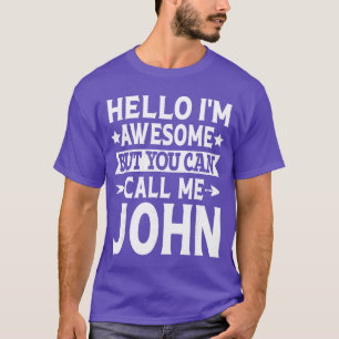 Camiseta Nome de homens engraçados João Olá Eu sou Incrível