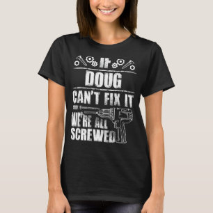 Camiseta Nome de presente do DOUG Corrigir o Engraçado Hoje