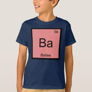 Camiseta Nome do Bailee Elemento Químico Tabela Periódica