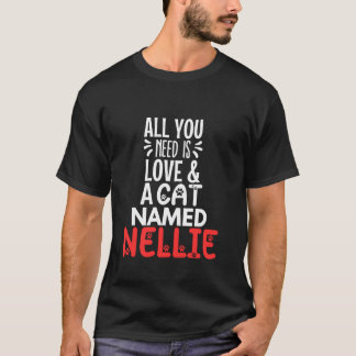 Camiseta Nome do gato Nellie Design Tudo que você precisa é