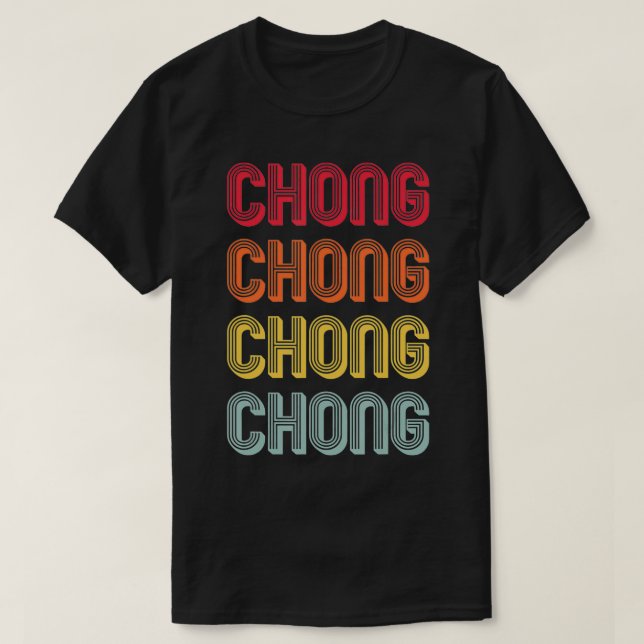 Camiseta Nome do presente CHONG Personalizado Funny Retro V (Frente do Design)