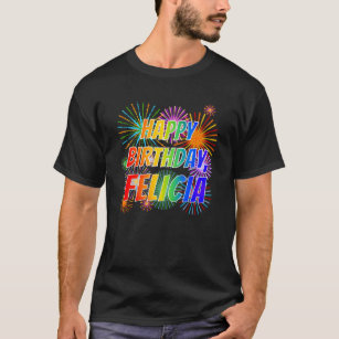 Camiseta Nome "FELICIA", Diversão "FELIZ ANIVERSÁRIO"
