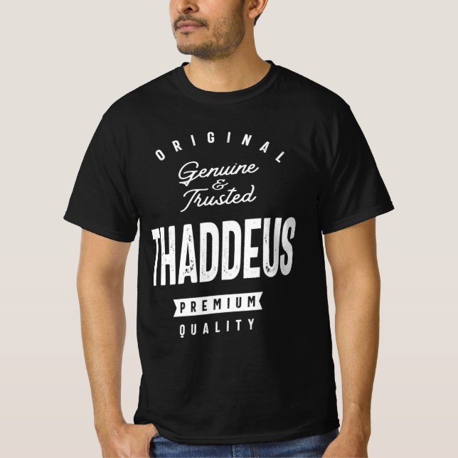 Camiseta Nome Genuíno e Confiável Thaddeus Personalizado (Frente)