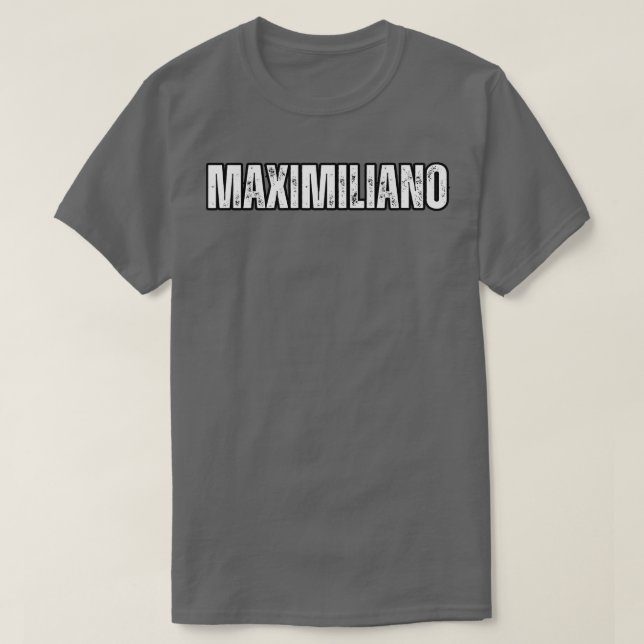 Camiseta Nome Maximiliano Dotado Aniversário de Férias de A (Frente do Design)