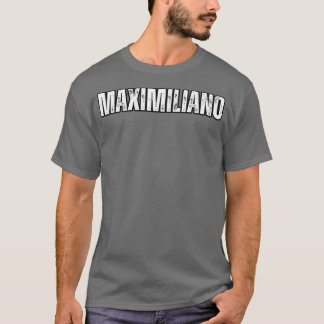 Camiseta Nome Maximiliano Dotado Aniversário de Férias de A