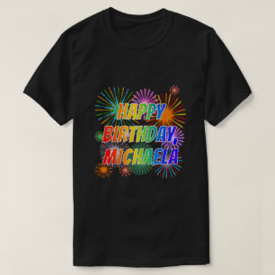 Camiseta Nome "MICHAELA", Diversão "FELIZ ANIVERSÁRIO"