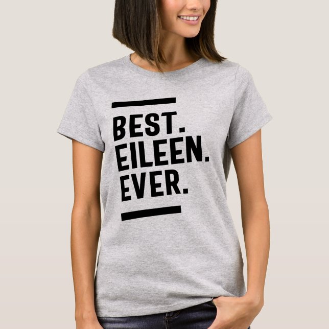 Camiseta Nome Personalizado Eileen Presente de Aniversário (Frente)