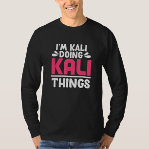 Camiseta Nome personalizado Sou Kali Fazendo coisas Kali