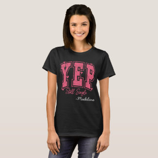 Camiseta Nome personalizado - Yep still Solteiro