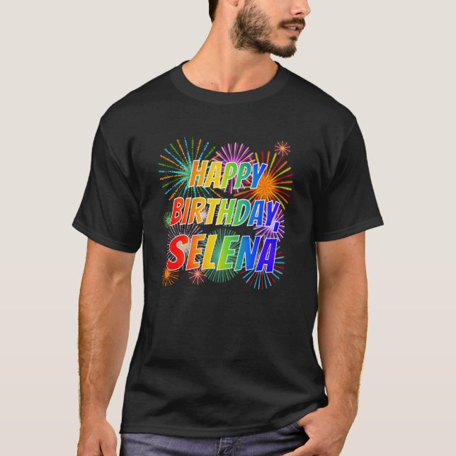 Camiseta Nome "SELENA", Diversão "FELIZ ANIVERSÁRIO" (Frente)