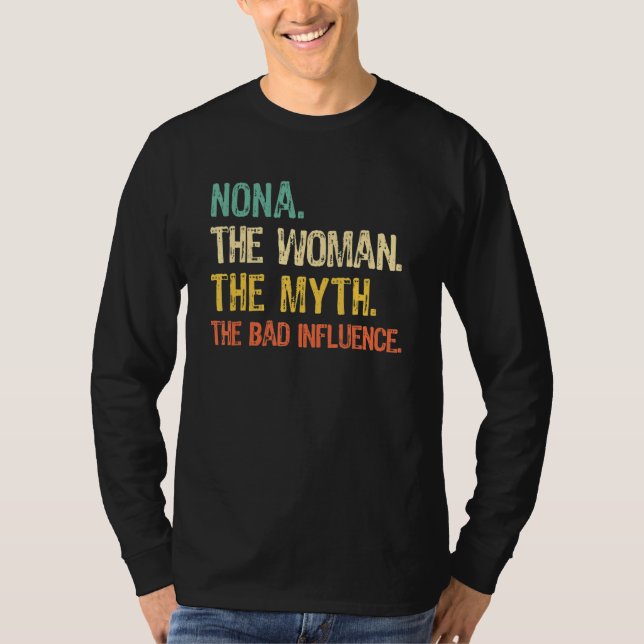 Camiseta Nona The Woman The Myth The Bad Influence Funny Vi (Frente)