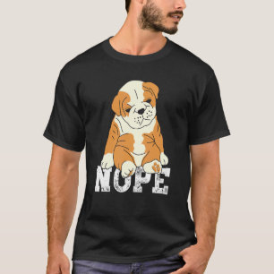 Camiseta Nope English Bulldog Lazy Grumpy Sarcastic Dog