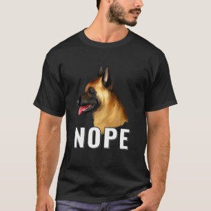 Camiseta Nope Lazy Belga Malinois Funny Dog Pet Own