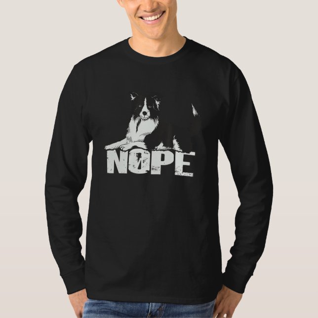 Camiseta Nope Lazy Border Collie Sheepdog Border Collie (Frente)