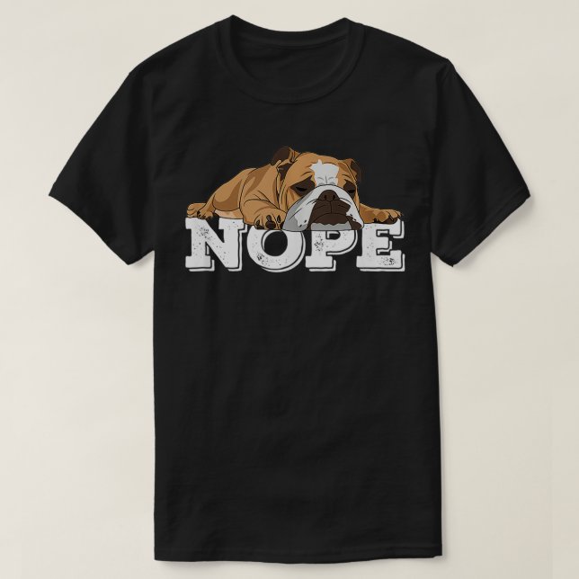 Camiseta Nope Lazy English Buldogue Dog Lover (Frente do Design)