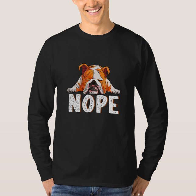 Camiseta Nope Lazy English Bulldog Dog (Frente)