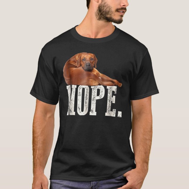 Camiseta Nope Lazy Rhodesian Ridgeback Dog Lover Tee (Frente)