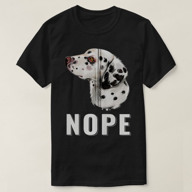 Camiseta Nope Lpreguiçoso Dalmaciano Cachorro Engraçado Lov (Frente do Design)