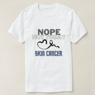 CAMISETA NOPE.. NÃO HOJE/ CANCER DE PELE/ UNISEX