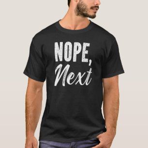 Camiseta Nope Next Sarcasm Sarcasm Cote Sarcástico