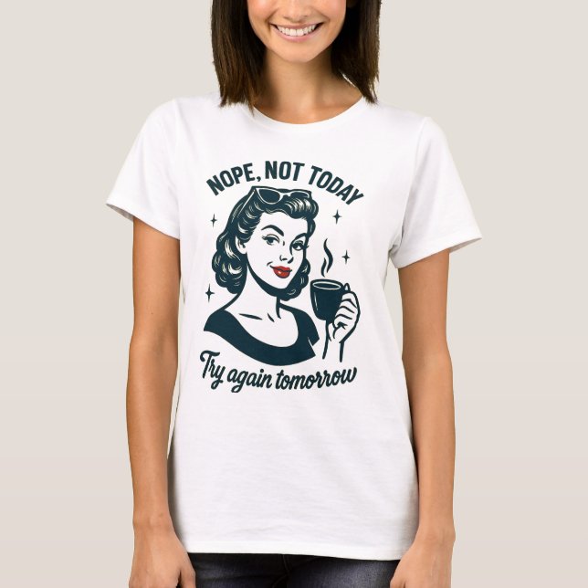 Camiseta Nope Not Today Retro Coffee Coffee Cote (Frente)