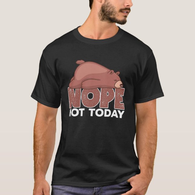 Camiseta Nope Not Today Sleeping Grizzly Bear Animal (Frente)