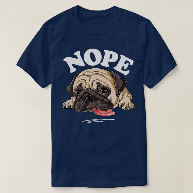 Camiseta Nope Pug Crianças Engraçadas Preguiçosas Mulheres  (Frente do Design)