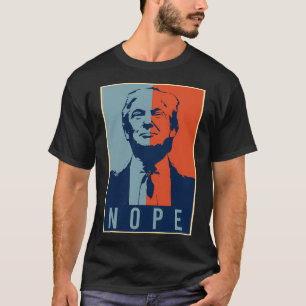 Camiseta Nope Trump - Anti-Donald Trump