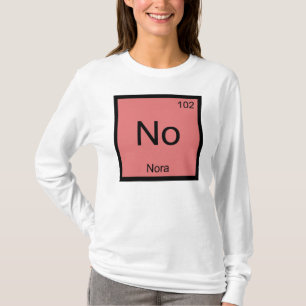 Camiseta Nora Nome Química Elemento Tabela Periódica
