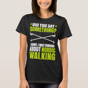 Camiseta Nordic Walker Eu Estava Pensando Em Andar Nórdico