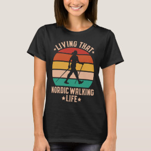 Camiseta Nordic Walker Vivendo aquela Vida de Caminhada Nór