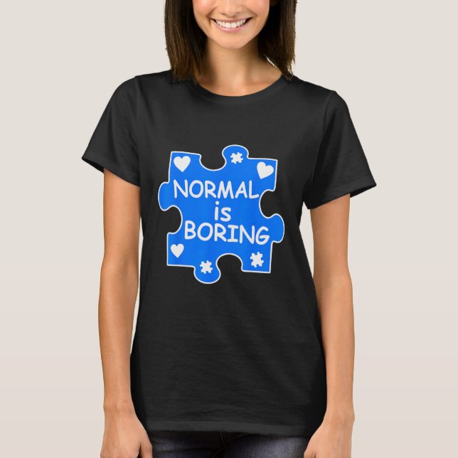Camiseta Normal é chato Autismo Blue Quebra-cabeça Piece Aw (Frente)