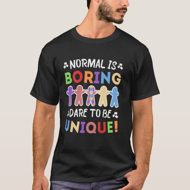 Camiseta Normal É Chato Ouse Ser Único! Conscientização do  (Frente)