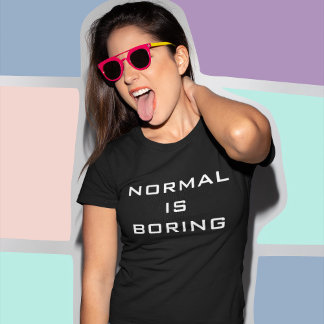 Camiseta Normal engraçado é chato Preto e Branco Hipster