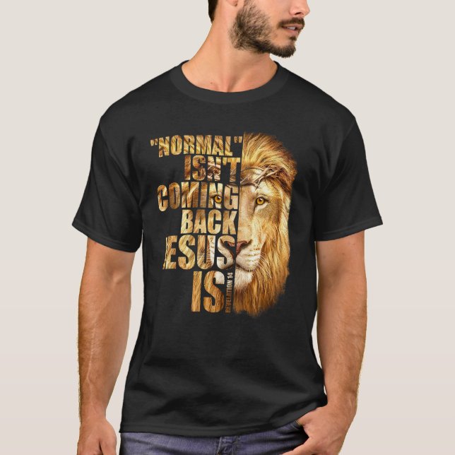 Camiseta Normal Isn't Coming Back But Jesus Is Revelation 1 (Frente)