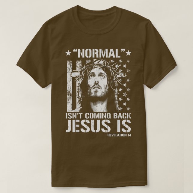 Camiseta Normal Isn't Coming Back Jesus Is Revelation 14 T- (Frente do Design)
