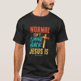 Camiseta Normal não está voltando Jesus
