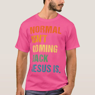 Camiseta Normal Não Está Voltando Jesus É Fé Cristã