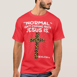 Camiseta Normal não está voltando Jesus é Leopardo Jesus Cr