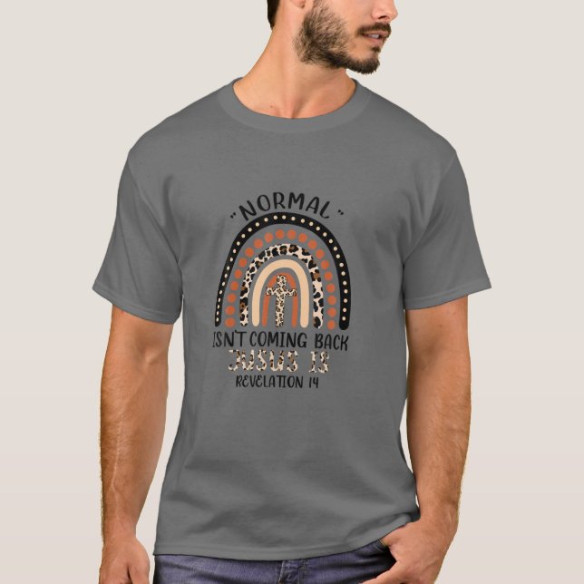 Camiseta Normal não está voltando Jesus é o Rainbow Leopard (Frente)