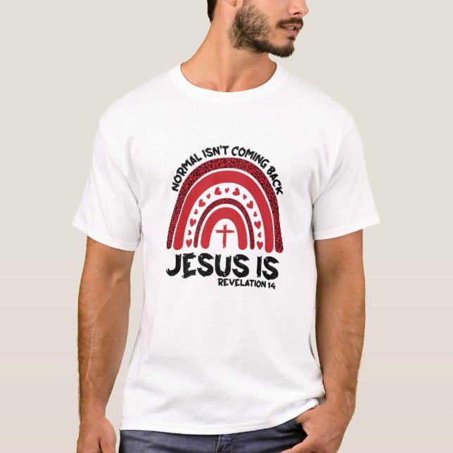 Camiseta Normal não está voltando Jesus é o Rainbow Leopard (Frente)