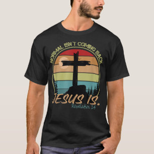 Camiseta Normal não está voltando Jesus é retrô Vintage T-