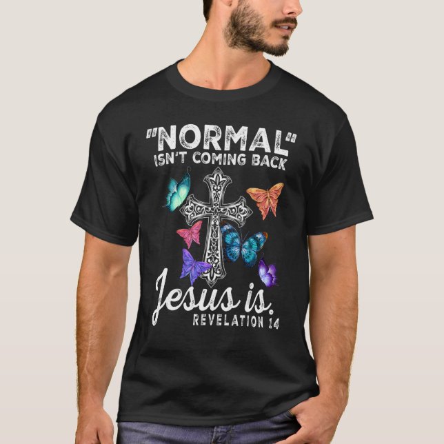 Camiseta Normal não está voltando Jesus é uma bunda cristã (Frente)
