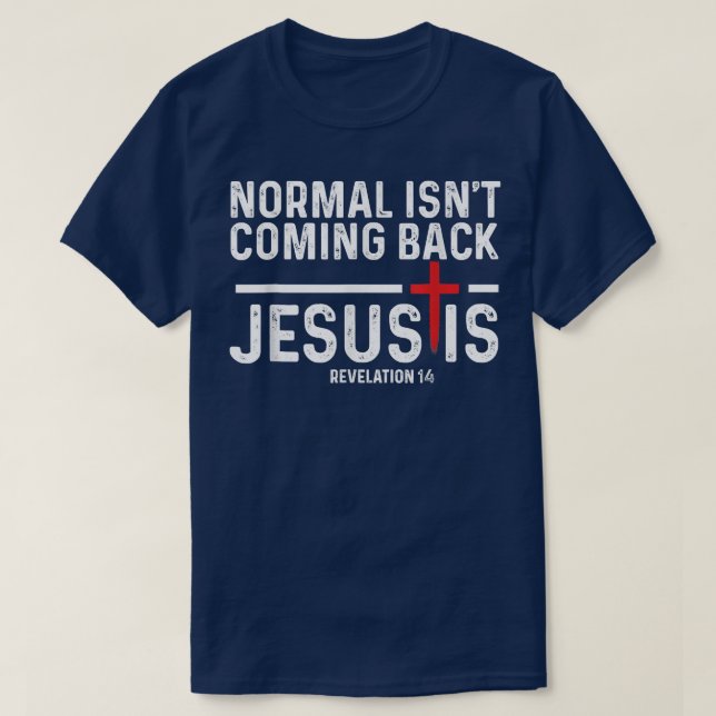 Camiseta Normal não está voltando, mas Jesus é a revolução  (Frente do Design)