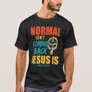 Camiseta Normal não está voltando, mas Jesus é a revolução