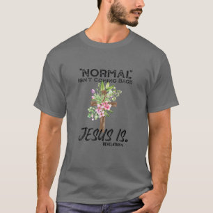 Camiseta Normal não está voltando, mas Jesus é a revolução 