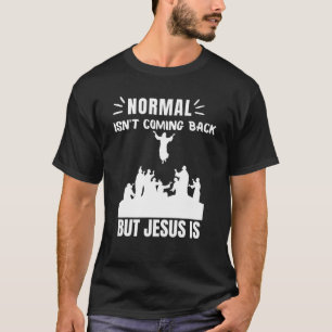 Camiseta Normal não está voltando, mas Jesus é a revolução
