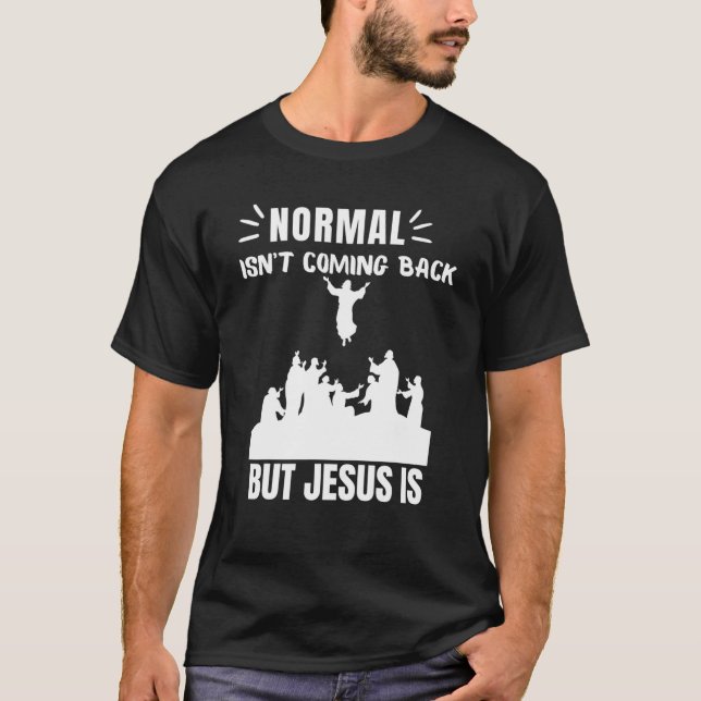 Camiseta Normal não está voltando, mas Jesus é a revolução  (Frente)