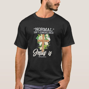 Camiseta Normal não está voltando, mas Jesus é a revolução 